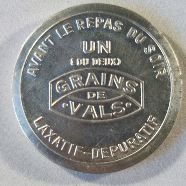 "Grains de Vals", avant le repas du soir, un (ou deux)...Laxatif.