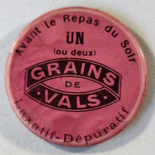 "Grains de Vals", avant le repas du soir, un (ou deux)...Laxatif. (rose).