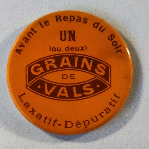 "Grains de Vals", avant le repas du soir, un (ou deux)...Laxatif.(orange).